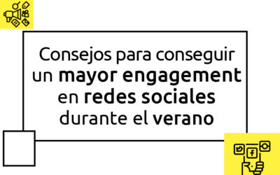 Consejos para conseguir un mayor engagement en redes sociales durante el verano